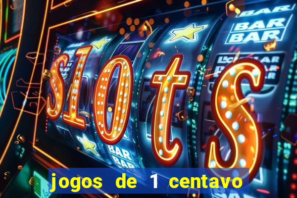 jogos de 1 centavo vai de bet